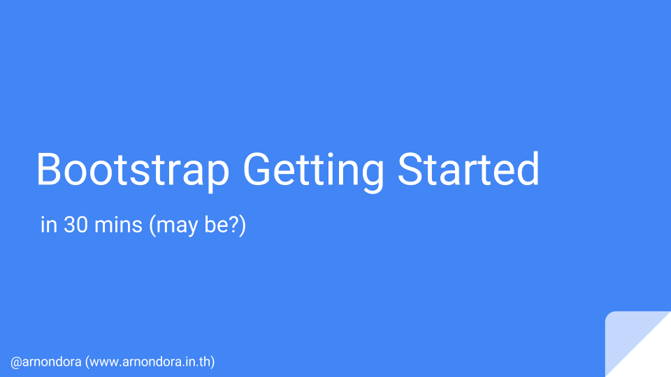 Getting Started With Bootstrap In 30 Mins - Arnondora