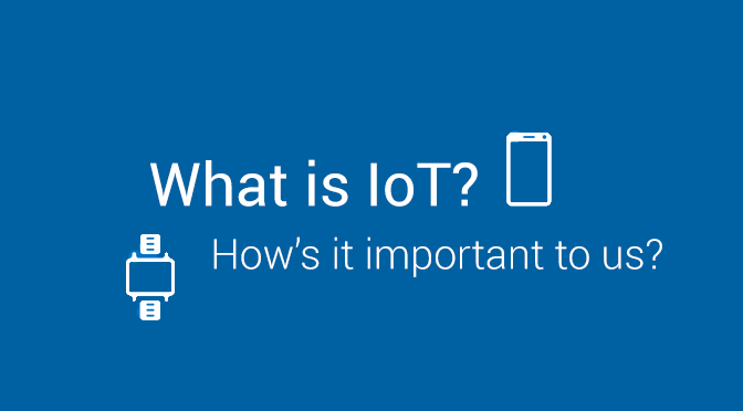 What is IoT? มันคืออะไรหนอ สำคัญกับเรายังไง ?