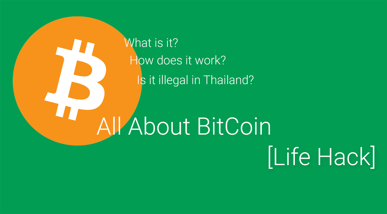 [Life Hack] รู้จักกันสักนิดกับ Bitcoin