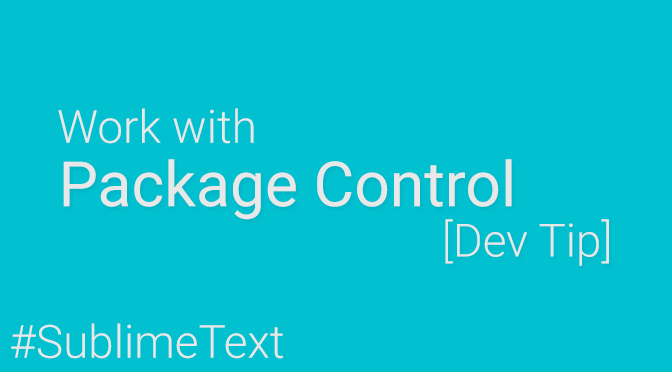 [Dev Tip] Package Control + แนะนำ Package เจ๋งๆ ใน Sublime Text!!
