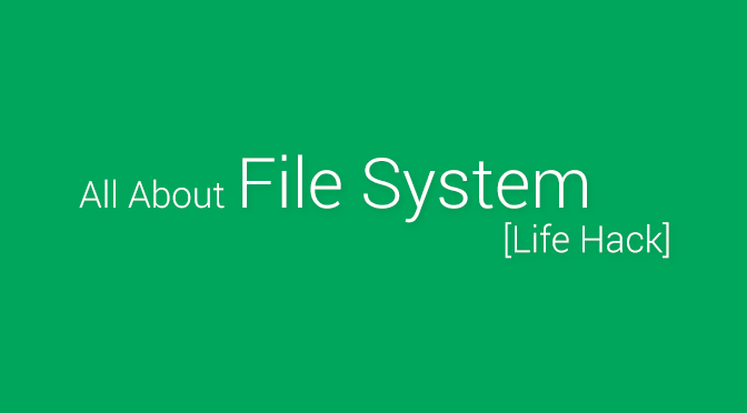 [Life Hack] เลือกใช้ File System แบบไหนดี?