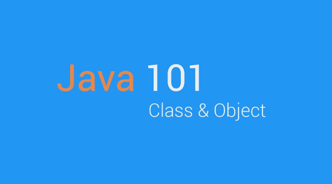 Java 101 - Class & Object (EP.2)