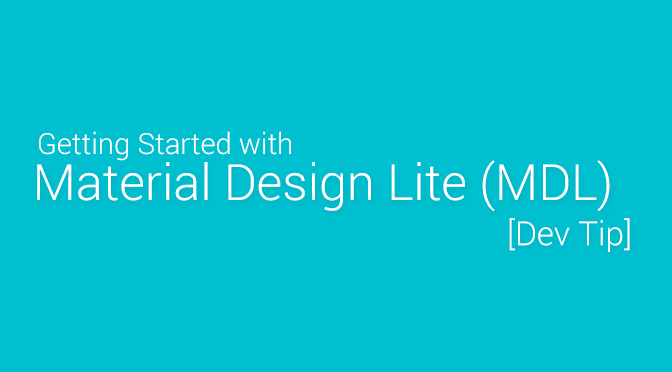 Getting Started with Material Design Lite (MDL)