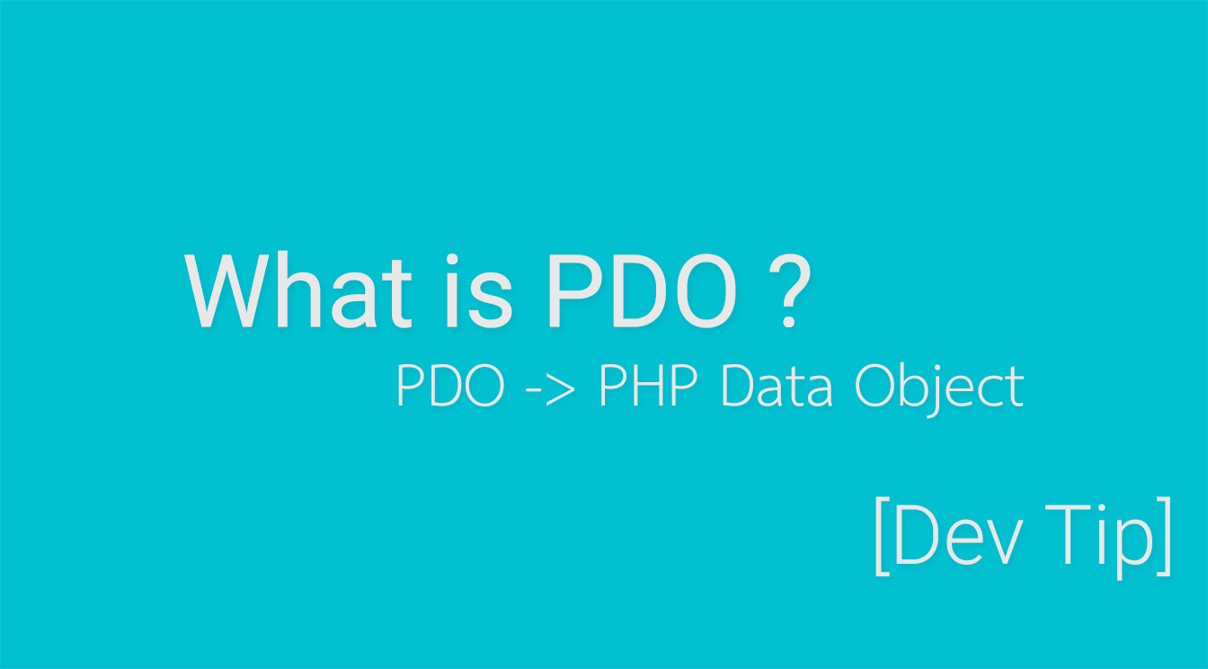 [Dev Tip] PDO คืออะไร ?